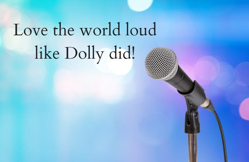 Love the world loud - Dolly Parton